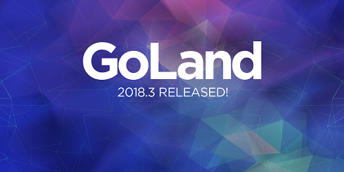 GoLand 2018.3 正式版发布！