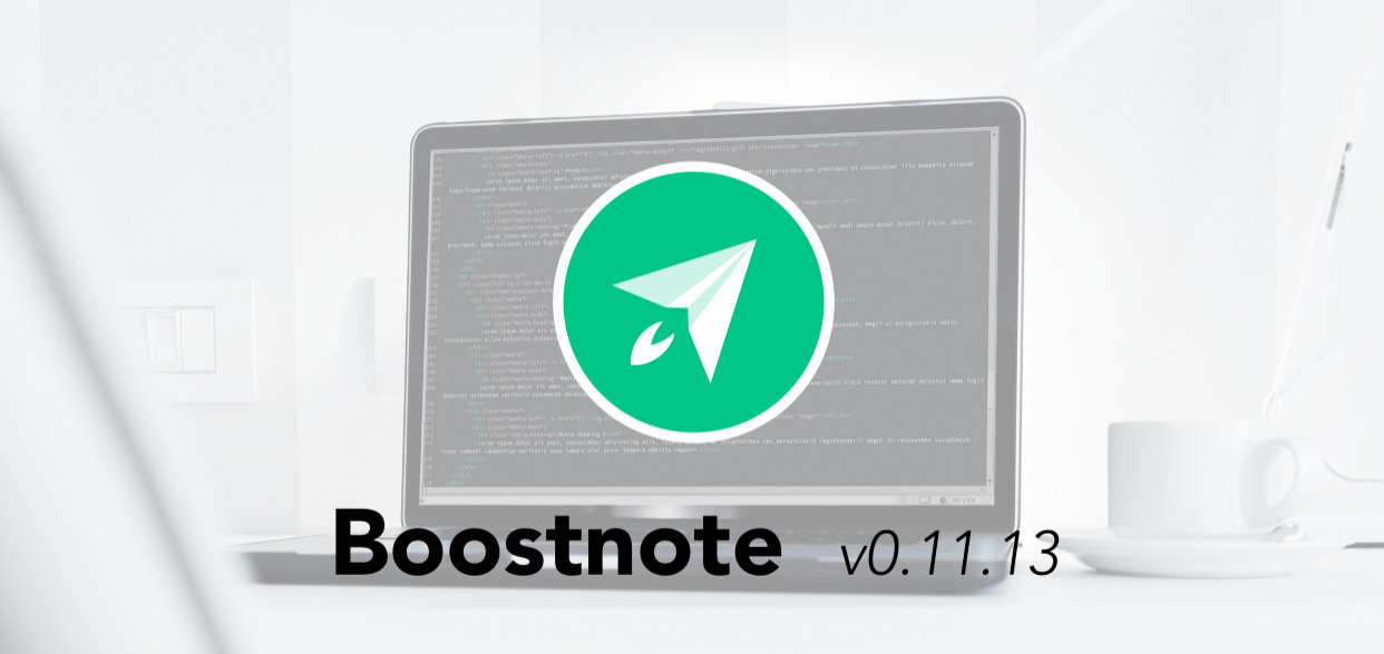 Boostnote 0.11.13 发布，跨平台 Markdown 编辑器