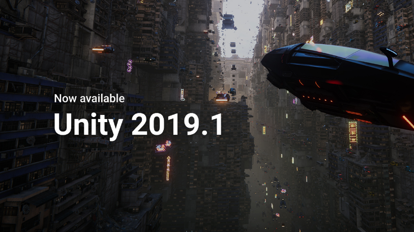 3D 引擎 Unity 2019.1 正式发布，引入新的轻量级渲染管道