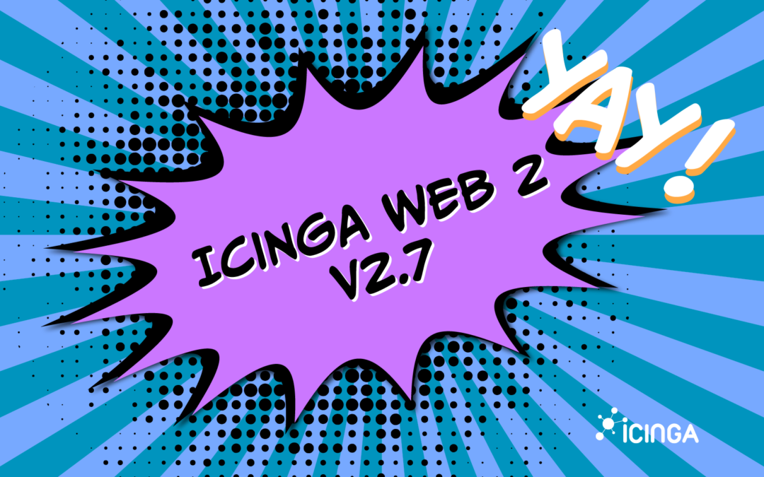 Icinga Web2 v2.7.0 发布，轻量级和可扩展的 web 接口