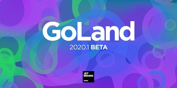 GoLand 2020.1 发布 Beta 版本