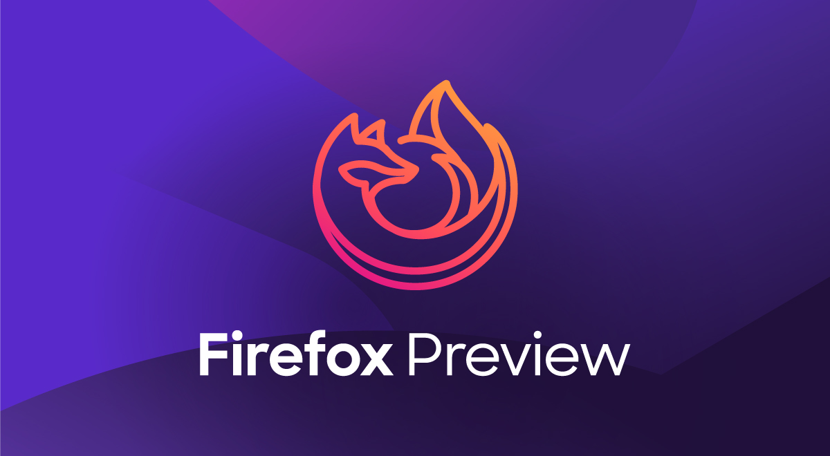 聊聊 Firefox Preview 背后的渲染引擎 GeckoView