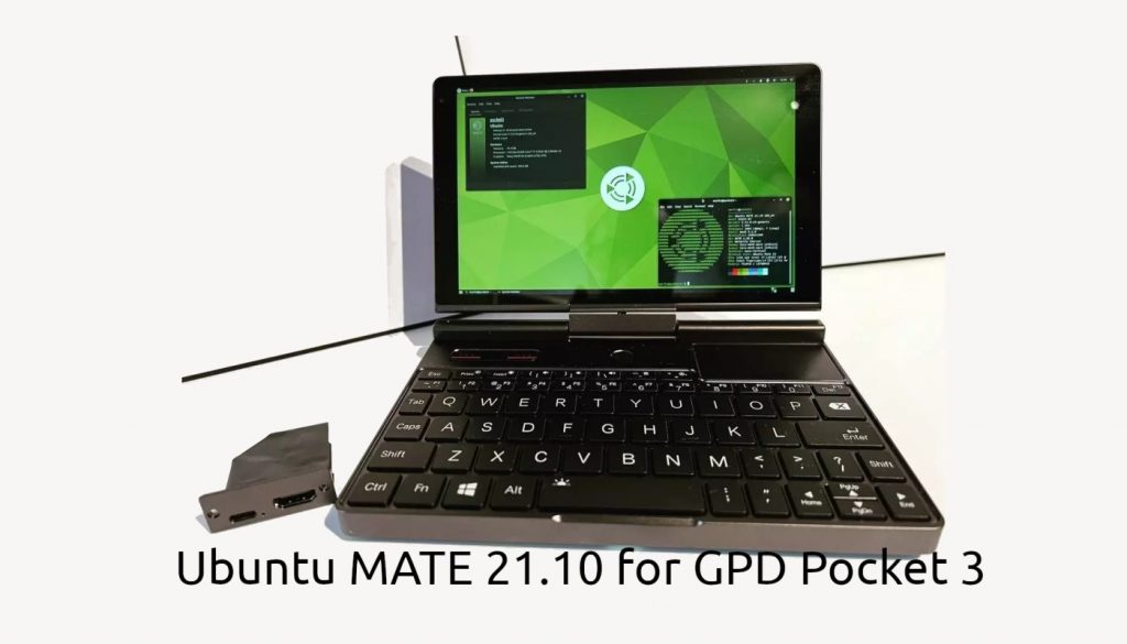 Ubuntu MATE 21.10 发布用于 GPD Pocket 3 微型计算机
