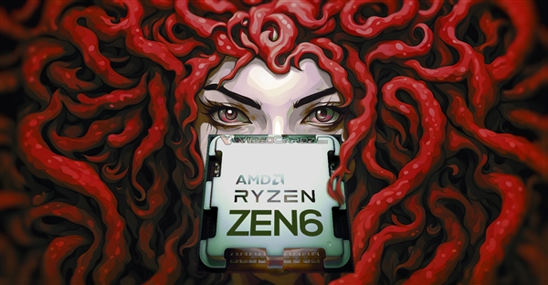 AMD Zen6架构继续飞跃!核显跨越下下代RDNA5