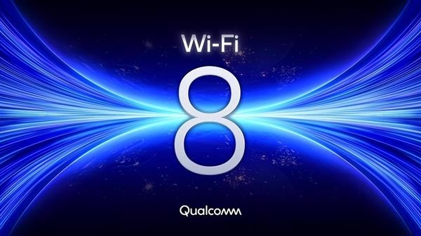 Wi-Fi 7还没普及 Wi-Fi 8最快明年见:网速不再飙升