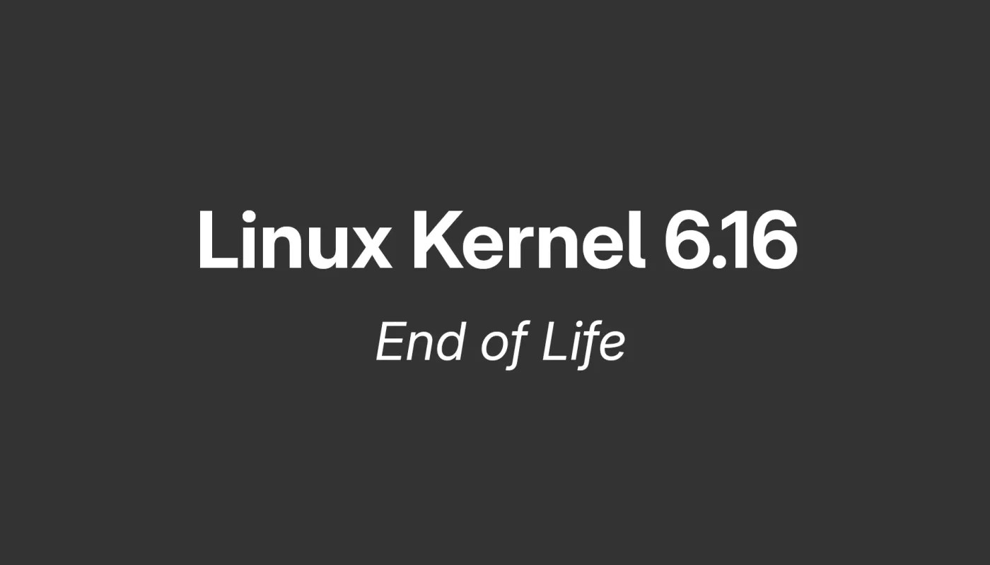 Linux 内核 6.16 达到生命尽头,是时候升级到 Linux 内核 6.17 了