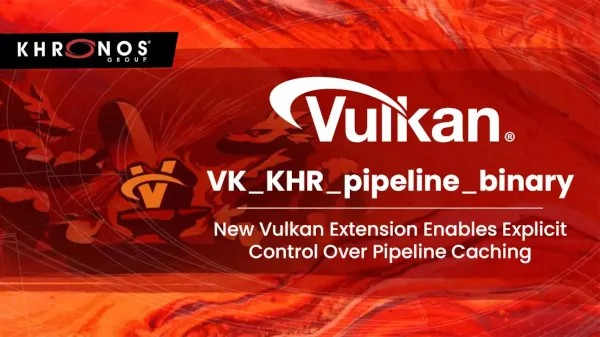 Intel ANV Vulkan 驱动器终于公开了管道二进制"VK_KHR_pipeline_binary"